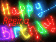 Happy Birthday Regina GIF: Flashing neon happy birthday gif with a name you can customize. The Happy Birthday is colourful.
