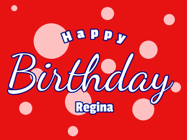 Happy Birthday Regina GIF