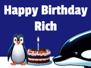 Happy Birthday Rich GIF: A penguin slaps a killer whale that tries to eat your birthday cake. Animated GIF reads Happy Birthday Customize the name.