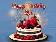 Happy Birthday Rob GIF: Animated GIF of a birthday cake covered in berries with 2 sparklers and a candle, reads Happy Birthday Name. Customize it.