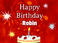 Happy Birthday Robin GIF: A bright red happy birthday gif animated with a cake candle, and glitter and sparkles. Customize with name.