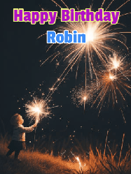 Happy Birthday Robin GIF: A little girl launching birthday sparklers at night with Happy Birthday Name text you can personalize. 