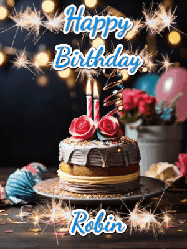 Happy Birthday Robin GIF: Sparkles and glitter happy birthday gif with a cake and flickering candles and sparklers behind the words happy birthday customize