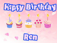Happy Birthday Ron GIF: Pink animated birthday gif with 5 cupcakes and candles and animated text you can customize with name.