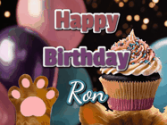 Happy Birthday Ron GIF: Cute Kitten Birthday Cupcake GIF with a cupcake raised by a cats head, then it pulls down text reading Happy Birthday Name