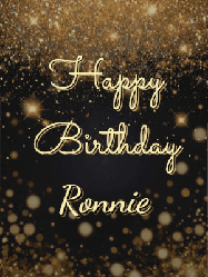 Happy Birthday Ronnie GIF: A beautiful happy birthday gif on a dark glitter background with bubbles and animation. It reads Happy Birtday. Customize it!