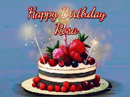 Happy Birthday Rosa GIF: Animated GIF of a birthday cake covered in berries with 2 sparklers and a candle, reads Happy Birthday Name. Customize it.