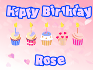 Happy Birthday Rose GIF: Pink animated birthday gif with 5 cupcakes and candles and animated text you can customize with name.