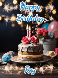 Happy Birthday Roy GIF: Sparkles and glitter happy birthday gif with a cake and flickering candles and sparklers behind the words happy birthday customize
