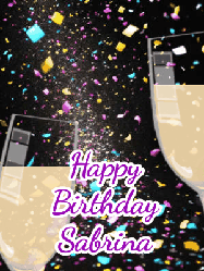 Happy Birthday Sabrina GIF: Happy birthday gif of 2 champagne glasses and and animated sparkle and text you can customize.