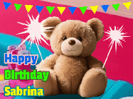 Happy Birthday Sabrina GIF: A cute birthday teddy bear animated birthday gif with the bear holding sparklers and text to customize.