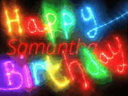 Happy Birthday Samantha GIF: Flashing neon happy birthday gif with a name you can customize. The Happy Birthday is colourful.