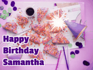 Happy Birthday Samantha GIF: A big paper sparkle highlights this animated birthday gif showing a birthday cake place setting with decorations.