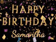 Happy Birthday Samantha GIF