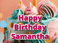 Happy Birthday Samantha GIF