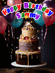 Happy Birthday Sammy GIF: Beautiful birthday cake animated gif, a celebration of balloons, confetti, and sparklers. Customize banner and name.
