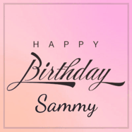 Happy Birthday Sammy GIF: A beautiful birthday cake gif with animated sparkles and glitter Happy Birthday Name you can customize