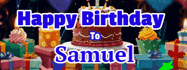 Happy Birthday Samuel GIF