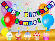 Happy Birthday Samuel GIF: Animated happy birthday gif with a party balloon background, a row of cupcakes, and birthday banner to customize.