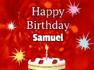 Happy Birthday Samuel GIF: A bright red happy birthday gif animated with a cake candle, and glitter and sparkles. Customize with name.
