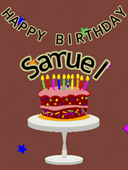 Happy Birthday Samuel GIF: Animated birthday gif of a chocolate cartoon cake and stars. Animated text can be customized with name.