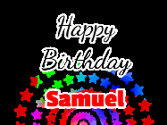 Happy Birthday Samuel GIF: Happy Birthday GIF with a rotating star and rainbow marquee and 3 lines of colorful text to customize.