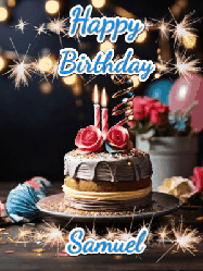 Happy Birthday Samuel GIF: Sparkles and glitter happy birthday gif with a cake and flickering candles and sparklers behind the words happy birthday customize