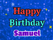 Happy Birthday Samuel GIF: An exciting blue glittered animated happy birthday gif with sparkles, glitter, and 3 lines of text with name to customize.