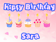 Happy Birthday Sara GIF: Pink animated birthday gif with 5 cupcakes and candles and animated text you can customize with name.
