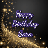 Happy Birthday Sara GIF: A beautiful Animated Happy Birthday GIF full of glitter and fireworks. It reads Happy Birthday Name and can be customized.