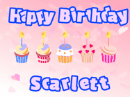 Happy Birthday Scarlett GIF: Pink animated birthday gif with 5 cupcakes and candles and animated text you can customize with name.