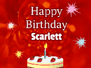 Happy Birthday Scarlett GIF: A bright red happy birthday gif animated with a cake candle, and glitter and sparkles. Customize with name.