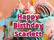 Happy Birthday Scarlett GIF