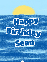 Happy Birthday Sean GIF: Happy birthday sharkt gif where he pops from the water and waves hello under a crayon sky. Customize 3 lines of text