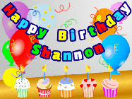 Happy Birthday Shannon GIF: Animated happy birthday gif with a party balloon background, a row of cupcakes, and birthday banner to customize.