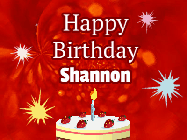 Happy Birthday Shannon GIF: A bright red happy birthday gif animated with a cake candle, and glitter and sparkles. Customize with name.