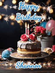 Happy Birthday Shannon GIF: Sparkles and glitter happy birthday gif with a cake and flickering candles and sparklers behind the words happy birthday customize