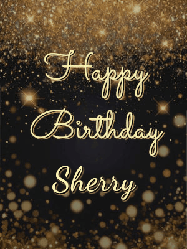 Happy Birthday Sherry GIF: A beautiful happy birthday gif on a dark glitter background with bubbles and animation. It reads Happy Birtday. Customize it!