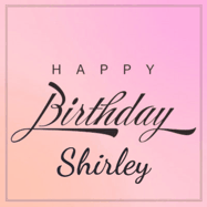 Happy Birthday Shirley GIF: A beautiful birthday cake gif with animated sparkles and glitter Happy Birthday Name you can customize
