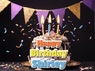 Happy Birthday Shirley GIF: Happy birthday cake animated gif with flickering candles, animated text, and falling confetti. Customize text reading Happy Birthday Customize.