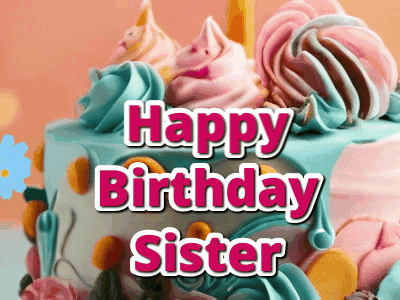 Happy Birthday Sister GIF 75