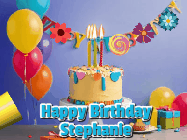 Happy Birthday Stephanie GIF: Happy birthday cake animated gif with flickering candles, balloons, confetti, and text to customize.