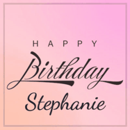 Happy Birthday Stephanie GIF: A beautiful birthday cake gif with animated sparkles and glitter Happy Birthday Name you can customize