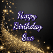 Happy Birthday Sue GIF: A beautiful Animated Happy Birthday GIF full of glitter and fireworks. It reads Happy Birthday Name and can be customized.