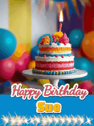 Happy Birthday Sue GIF: A birthday card gif with a cake and candle and a blue ribbon with animated sparklers. Reads Happy Birthday Name