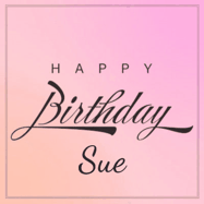 Happy Birthday Sue GIF: A beautiful birthday cake gif with animated sparkles and glitter Happy Birthday Name you can customize
