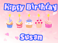 Happy Birthday Susan GIF: Pink animated birthday gif with 5 cupcakes and candles and animated text you can customize with name.