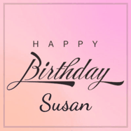 Happy Birthday Susan GIFs