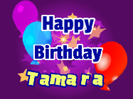 Happy Birthday Tamara GIF: A lovely purple birthday gif animated with moving text, a balloon, and bubbles. Customize it.