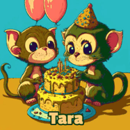 Happy Birthday Tara GIF: What are these cute things with the ugly birthday cake! A name, but no happy birthday. I may have screwed this one up.